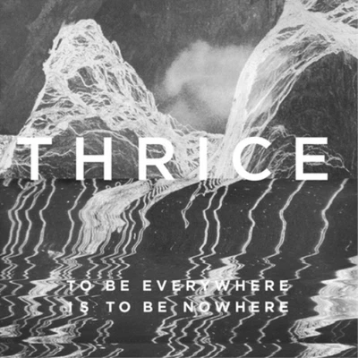 Thrice To Be Everywhere Is to Be Nowhere (Vinyl) 12" Album (US IMPORT) - Bild 1 von 2