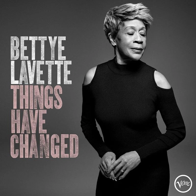 Things Have Changed Von Bettye LaVette Universal