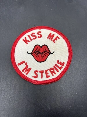 Vintage Kiss Me I'm Sterile Red White Embroidered Sewing Sew On Patch 1970’s - Image 1 of 3