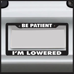 Cuadro de placa base divertido JDM bajo y lento Be Patient I'm Lowered - Imagen 1 de 7