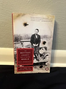 Wettest County in the World : A Novel Based on a True Story by Matt Bondurant... - Picture 1 of 5