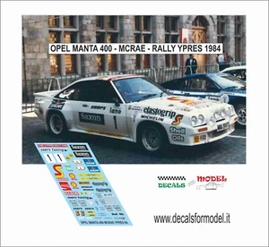 DECALS 1:43 OPEL MANTA 400 MCRAE RALLY YPRES 1984 - Foto 1 di 1