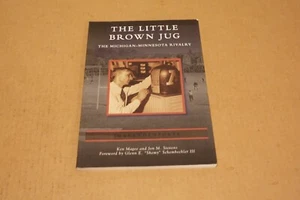 Little Brown Jug : The Michgan Minnesota Rivalry (2014) Paperback Book - Picture 1 of 5