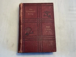 THE ETERNAL CITY HALL CAINE HARDBACK DATED 1901 FIRST EDITION - Picture 1 of 11