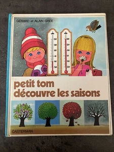 LIVRE CASTERMAN illustration ALAIN GREE PETIT TOM DECOUVRE LES SAISONS 1980 B26 - Bild 1 von 2