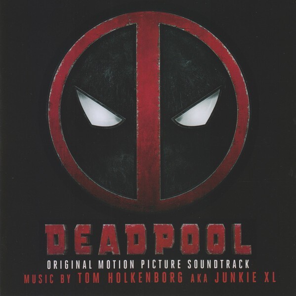 Deadpool (Original Motion Picture Soundtrack) by Tom Aka Junkie XL