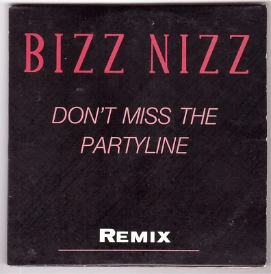 Bizz Nizz - Don't Miss The Partyline (Remix) (Maxi-CD 1990) - Bild 1 von 3