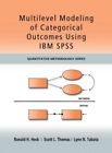 Multilevel Modeling of Categorical Outcomes Using IBM SPSS, Paperback by Heck...