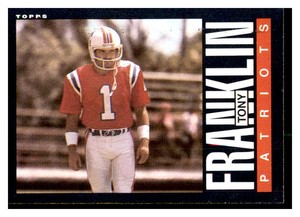 1985 Topps (EX) #324 TONY FRANKLIN New England Patriots ~E5M