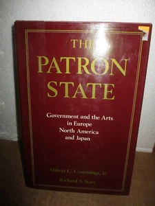  The Patron State : Government and the Arts in Europe, North America, and Japan  - Picture 1 of 7