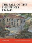 The Fall of the Philippines 1941-42 - 9781849086097