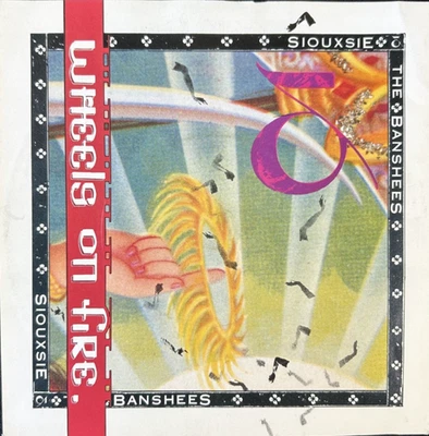 SIOUXSIE AND THE BANSHEES 'THIS WHEEL'S ON FIRE' 7'' SINGLE POLYDOR SHE11 1987 - Image 1 of 4