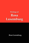 Rosa Luxemburg Writings Of Rosa Luxemburg (Paperback) (Uk Import)