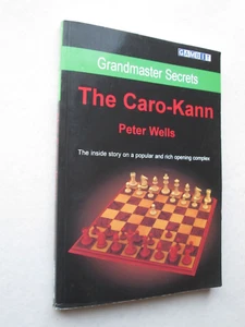 THE CARO-KANN by Peter Wells GRANDMASTER SECRETS 2007 pb GAMBIT PUBLICATIONS - Picture 1 of 4