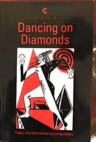 Dancing on Diamonds: Poetry and Short Stories by Young Writers - Image 1 of 1