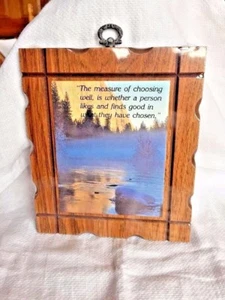 NOS~ "THE MEASURE OF CHOOSING WELL" ~Wood Plaque 6x7" Outdoor Scene Picture-New - Picture 1 of 4