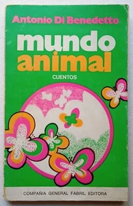 Di Benedetto, Antonio - Mundo Animal - (Cuentos) - Anikó Szabó - (1971) - SIGNED - Imagen 1 de 3