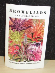 Bromeliads: A Cultural Manual Book Bromeliad Society International 2015 - Bild 1 von 2