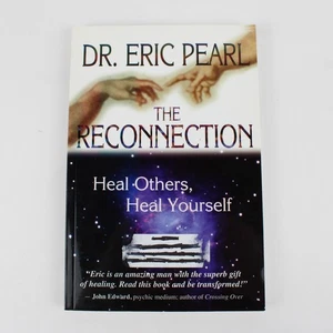 Reconnection : Heal Others, Heal Yourself by Eric Pearl (2009, Paperback) - Bild 1 von 4