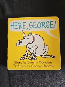 HERE, GEORGE! by Sandra Boynton (2018, Children's Board Books) - Picture 1 of 1