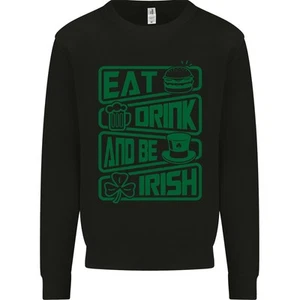 Eat Drink & Be Irish Funny St Patricks Day Kids Sweatshirt Jumper - Picture 1 of 35