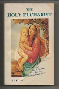 The Holy Eucharist by St. Alphonsus de Liguori (Redemptorist Fathers 1934) - Picture 1 of 2