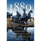 1889: The Boomer Movement, The Land Run, And Early Okla - Paperback New Hightowe