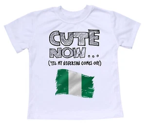 Cute Now... 'Til My Nigerian Comes Out Toddler Kids Nigeria Flag T-shirt Top - Picture 1 of 3