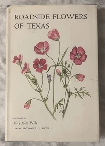 Vtg 1973 Roadside Flowers of Texas by Mary Motz Wills/Howard Irwin, 4th Printing - Picture 1 of 24