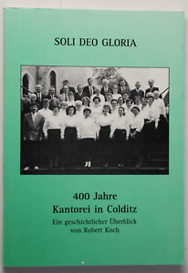 Koch Soli Deo Gloria 400 Jahre Kantorei in Colditz 1993 Geschichte Sachsen sf