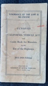Synopsis of California Vehicle Act 1925-1926 Guide Book Motorists Use of the Hig - Picture 1 of 4
