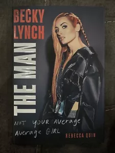 Becky Lynch Book The Man Not Your Average Girl Autographed Hardcover /250 NEW - Picture 1 of 5