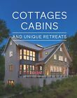 Cottages, Cabins, and Unique Retreats by Editors of Fine Homebuilding, NEW Book,