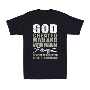 God Created Man and Woman Democrats All Other Genders Funny Quote Men's T-Shirt - Picture 1 of 9
