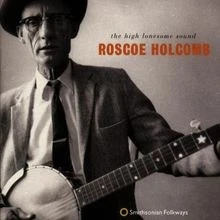 High Lonesome Sound von Roscoe Holcomb von not specified | CD | Zustand sehr gut - Image 1 of 2