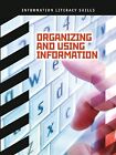 Organizing and Using Information (Information Literacy Skills), Adcock, Donald, 