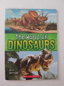 Book - The World Of Dinosaurs 2018 PB Alli Brydon - Bild 1 von 4