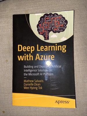 DEEP LEARNING WITH AZURE: BUILDING AND DEPLOY...