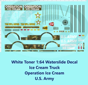 White Toner 1:64 Waterslide Decal Ice Cream Truck Operation Ice Cream U.S. Army - Picture 1 of 7