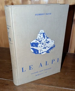 Libro Federico Sacco Le Alpi Touring Club Italiano 1934 - Picture 1 of 6
