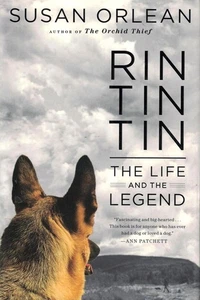 Rin Tin Tin - The Life and the Legend - HC w/DJ 2011 - NEAR MINT - Picture 1 of 1