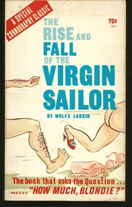 1966 THE RISE & FALL OF THE VIRGIN SAILOR - WOLFE LARKIN PLAYTIME VINTAGE SLEAZE - Bild 1 von 2