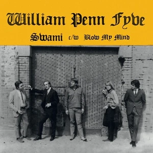 WILLIAM PENN FYVE Swami vinyl 7" garage punk psych beat Santana Pebbles Journey - Picture 1 of 1