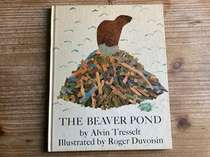 The Beaver Pond, Alvin Tresselt, Roger Duvoisin, 1970, Vintage Kids Book - Picture 1 of 5