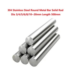 304 Stainless Steel Round Metal Bar Solid Rod Dia 3/4/5/6/8/10~20mm Length 500mm - Picture 1 of 12