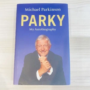 Parky - My Autobiography: A Full and Funny Life by Michael Parkinson (Hardcover - Picture 1 of 11