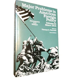 Major Problems in American Foreign Policy, Vol. 2: Since 1914 by T. G. Paterson - Picture 1 of 1