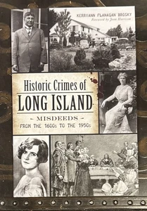 NEW The History Press Historic Crimes of Long Island NY: MISDEEDS 1600s to 1950s - Bild 1 von 4