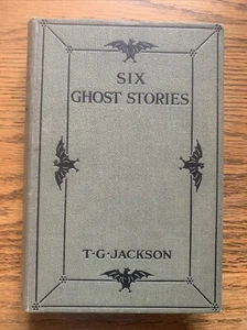 SIX GHOST STORIES by T.G. Jackson - EP Dutton & Company UK 1st First Ed - Picture 1 of 10