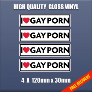 I Love Gay Porn x 4 Rude Fun Adult Bumper car van Truck prank Vinyl sticker S323 - Picture 1 of 10